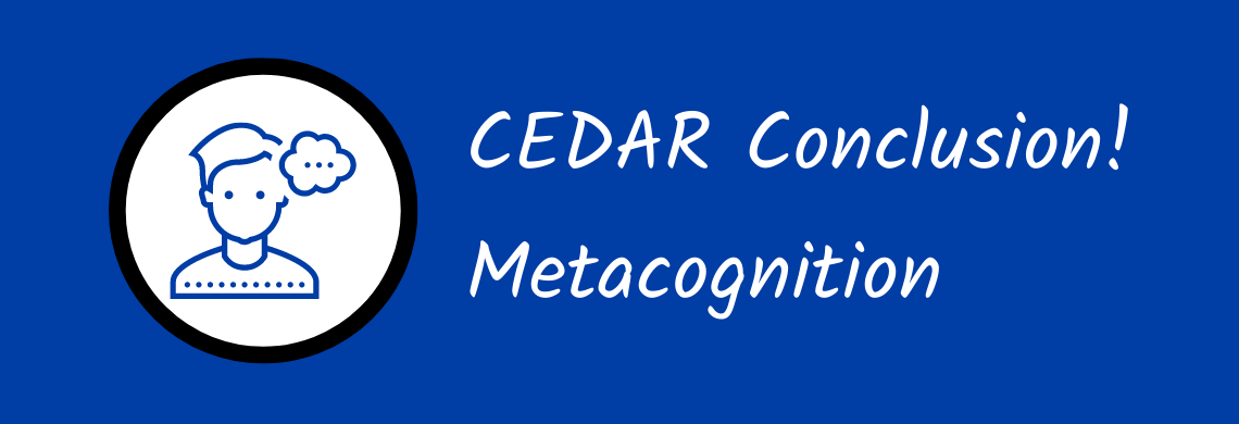 CEDAR Conclusion Metacognition